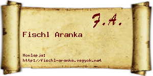 Fischl Aranka névjegykártya